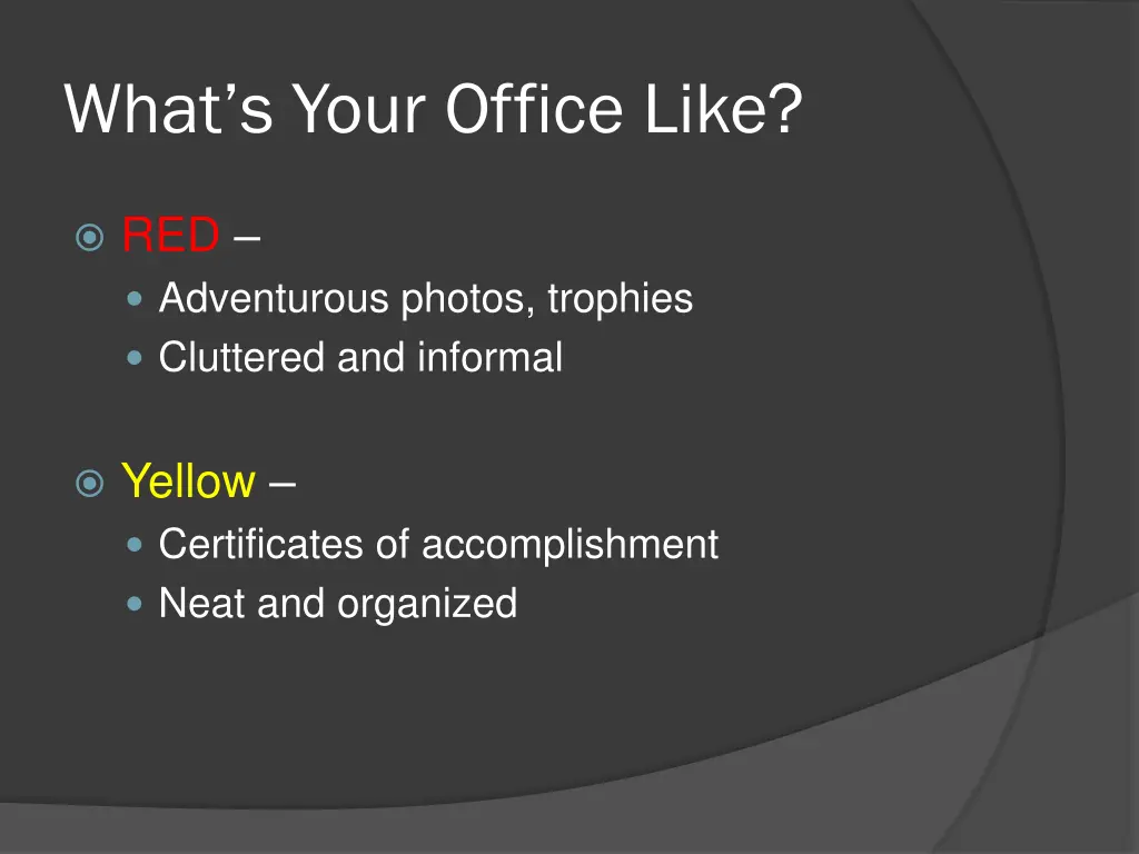 what s your office like