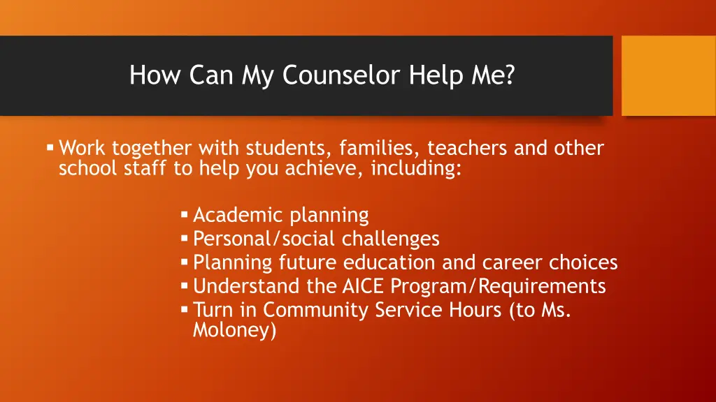 how can my counselor help me