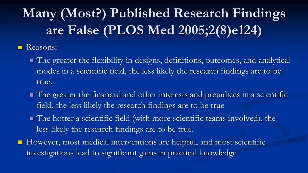 many most published research findings are false 1