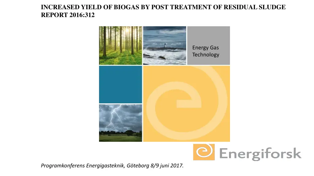 increased yield of biogas by post treatment 1