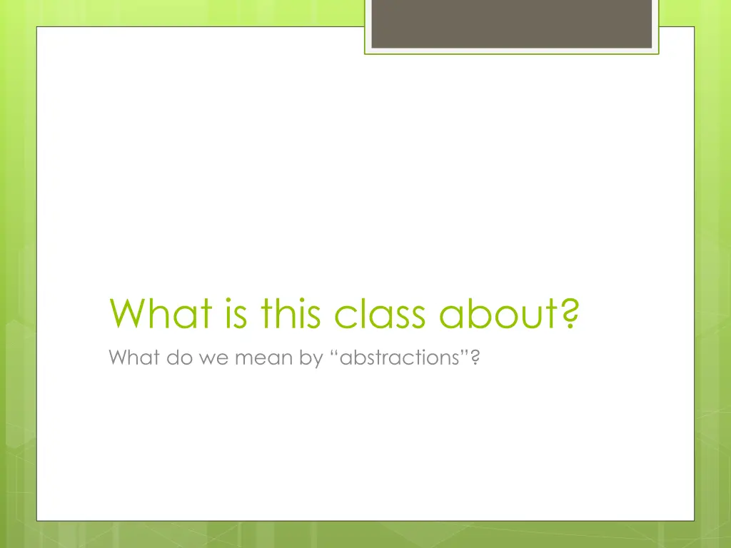 what is this class about what do we mean