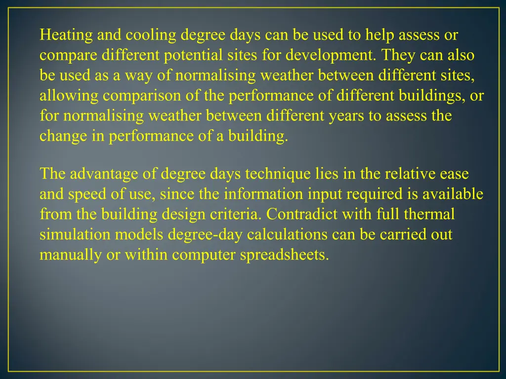 heating and cooling degree days can be used