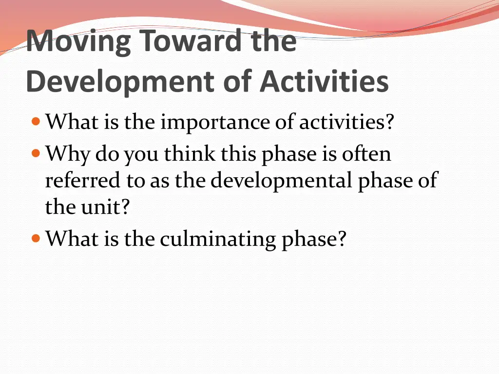 moving toward the development of activities