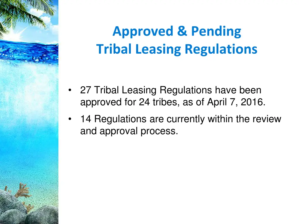 approved pending tribal leasing regulations