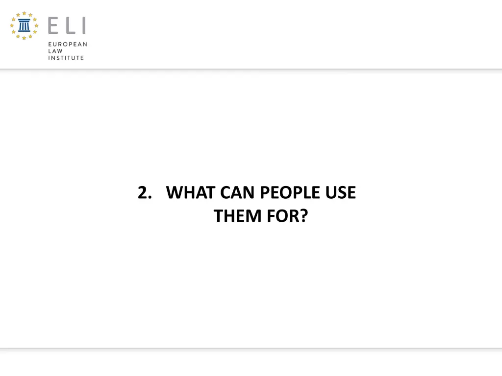 2 what can people use them for