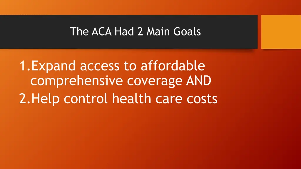 the aca had 2 main goals