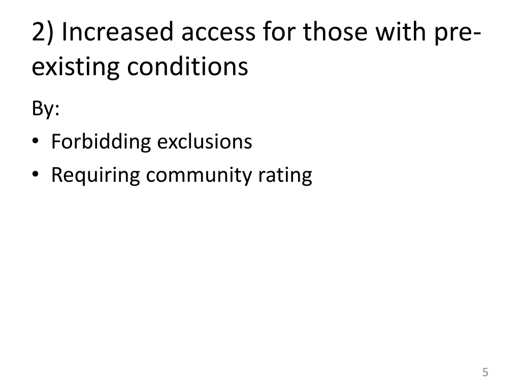 2 increased access for those with pre existing