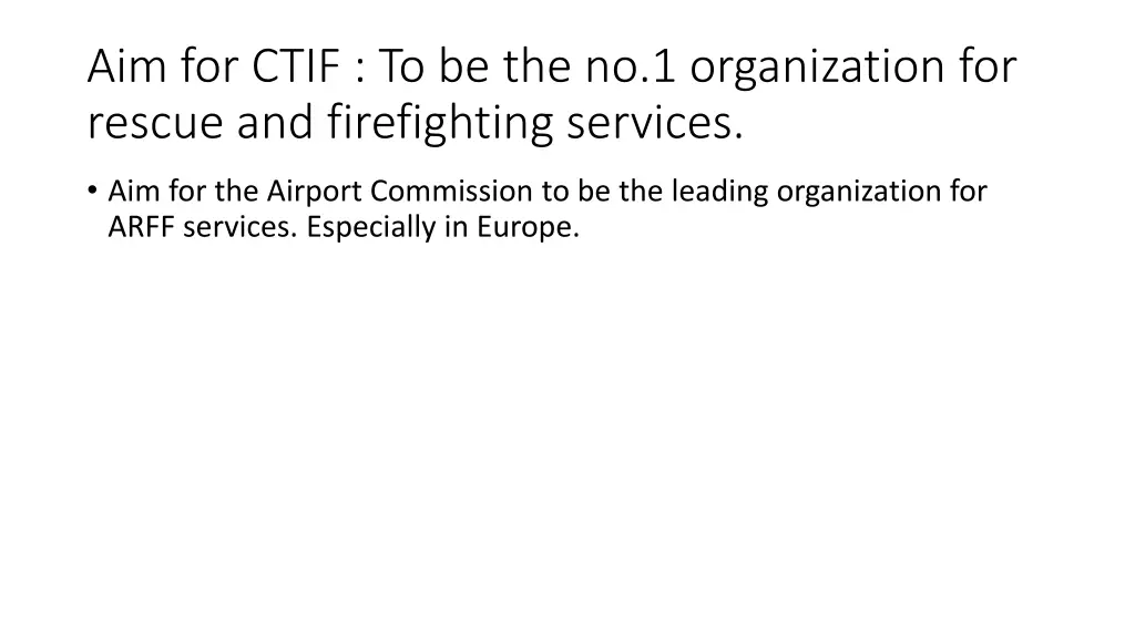 aim for ctif to be the no 1 organization