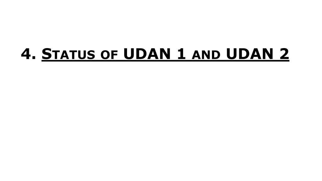 4 s tatus of udan 1 and udan 2