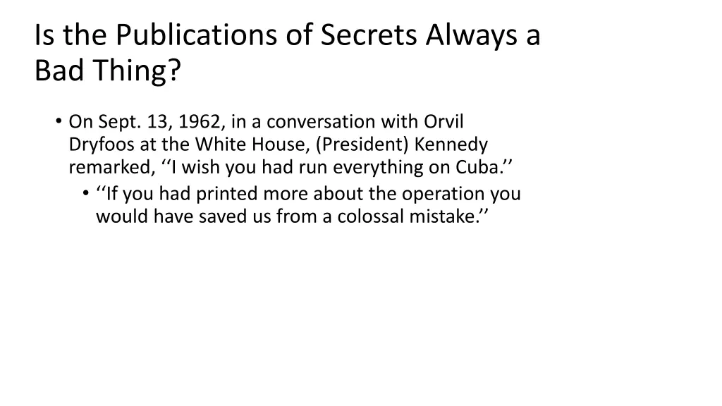 is the publications of secrets always a bad thing