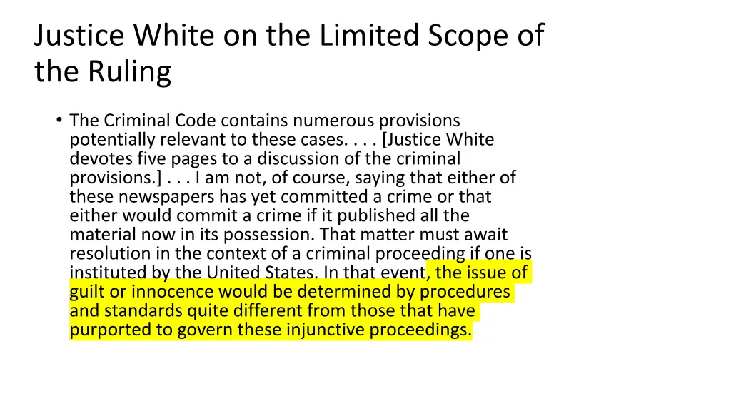 justice white on the limited scope of the ruling