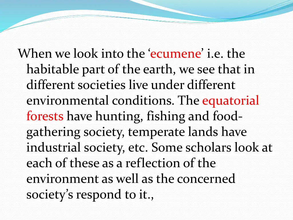 when we look into the ecumene i e the habitable