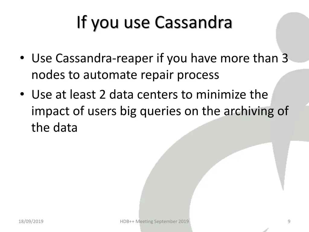if you use cassandra