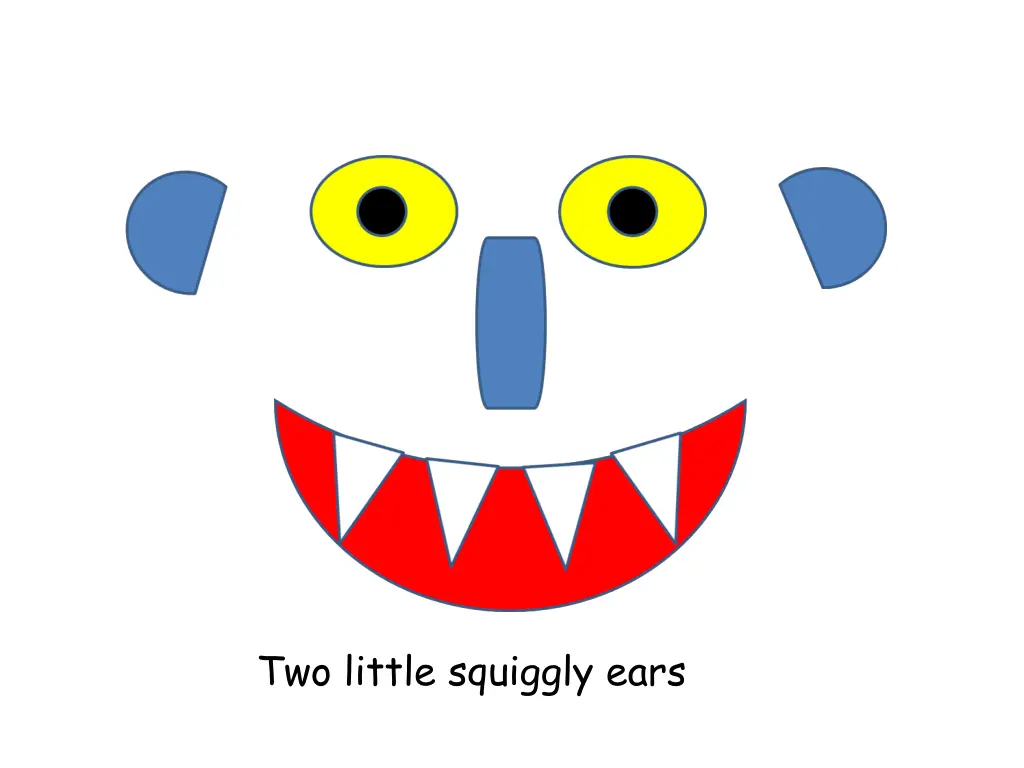 two little squiggly ears