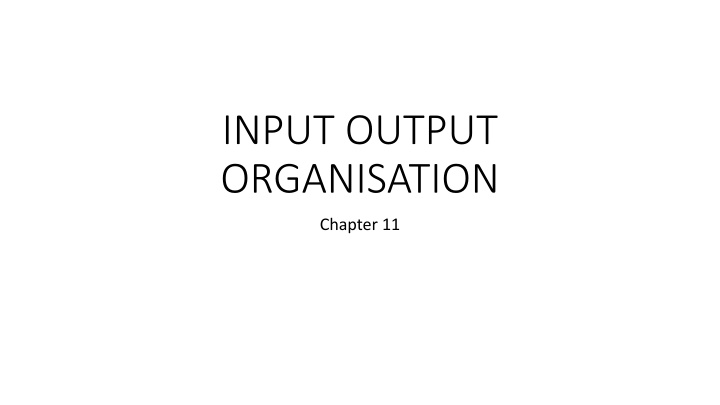 input output organisation