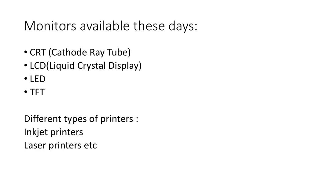 monitors available these days