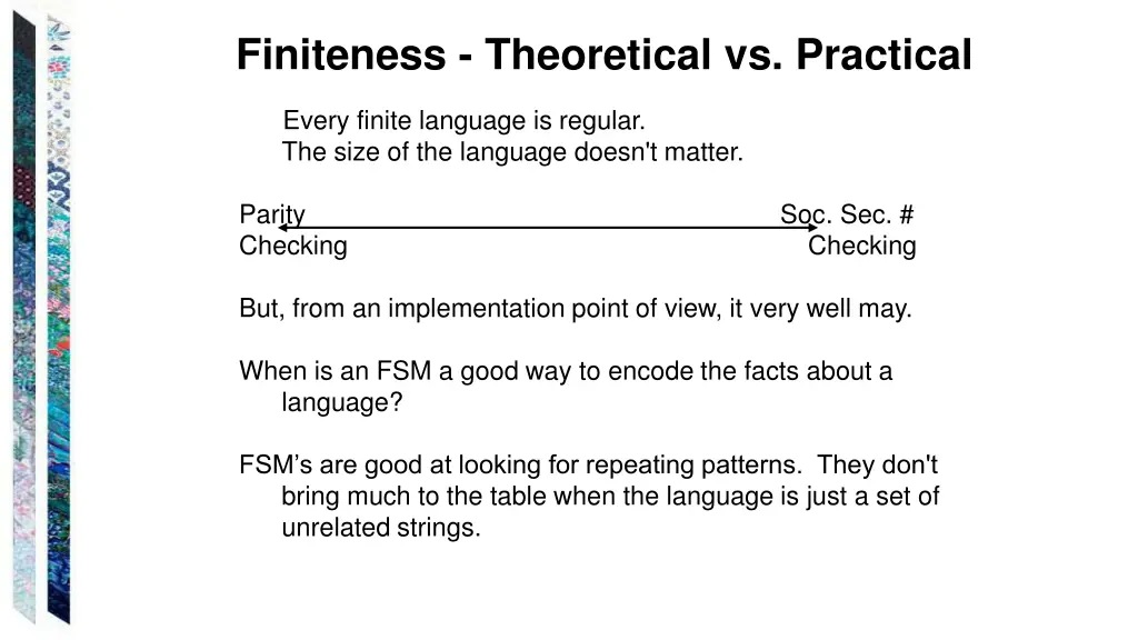 finiteness theoretical vs practical