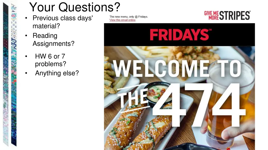 your questions previous class days material