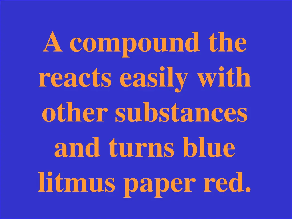 a compound the reacts easily with other