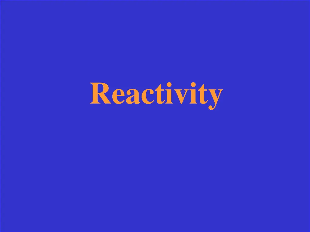reactivity
