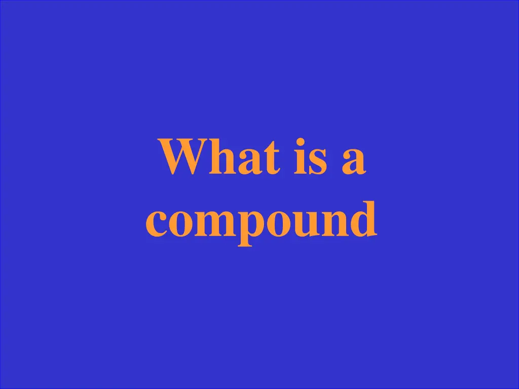 what is a compound