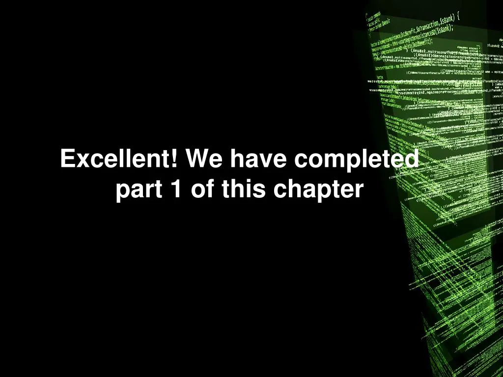 excellent we have completed part 1 of this chapter