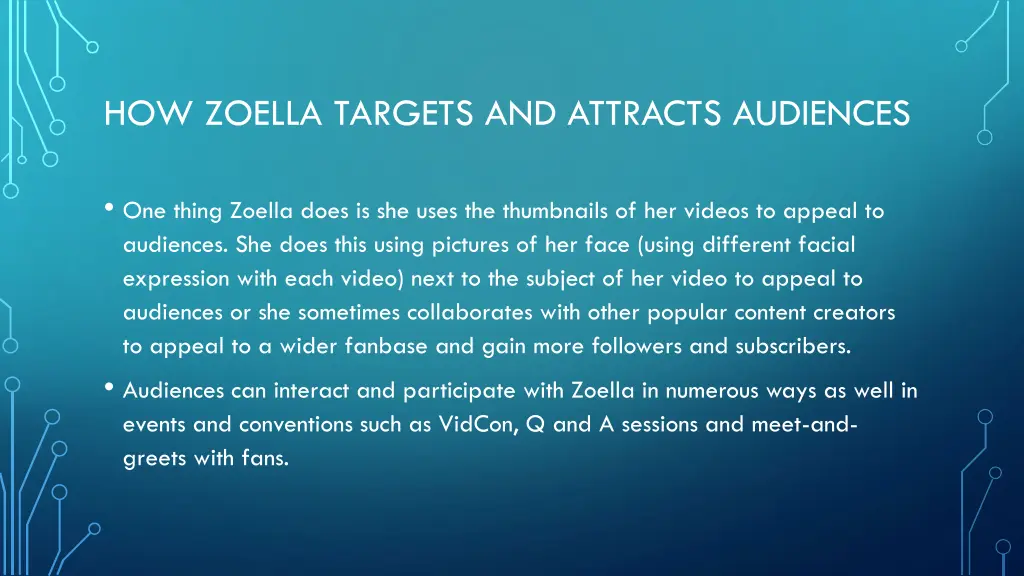 how zoella targets and attracts audiences