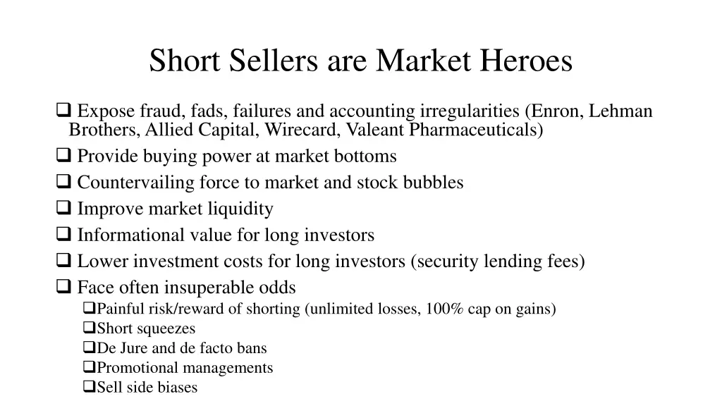 short sellers are market heroes