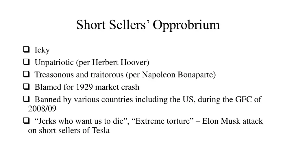 short sellers opprobrium