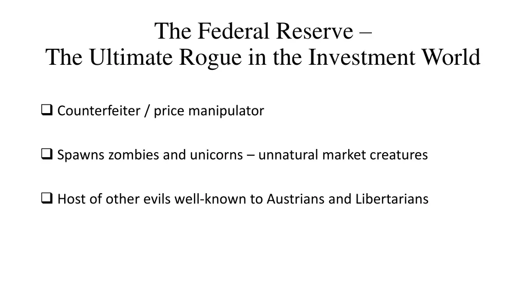 the federal reserve the ultimate rogue