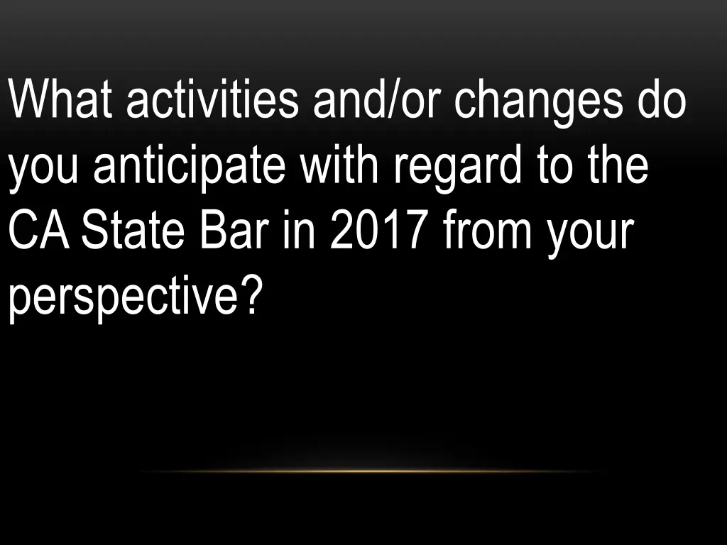 what activities and or changes do you anticipate