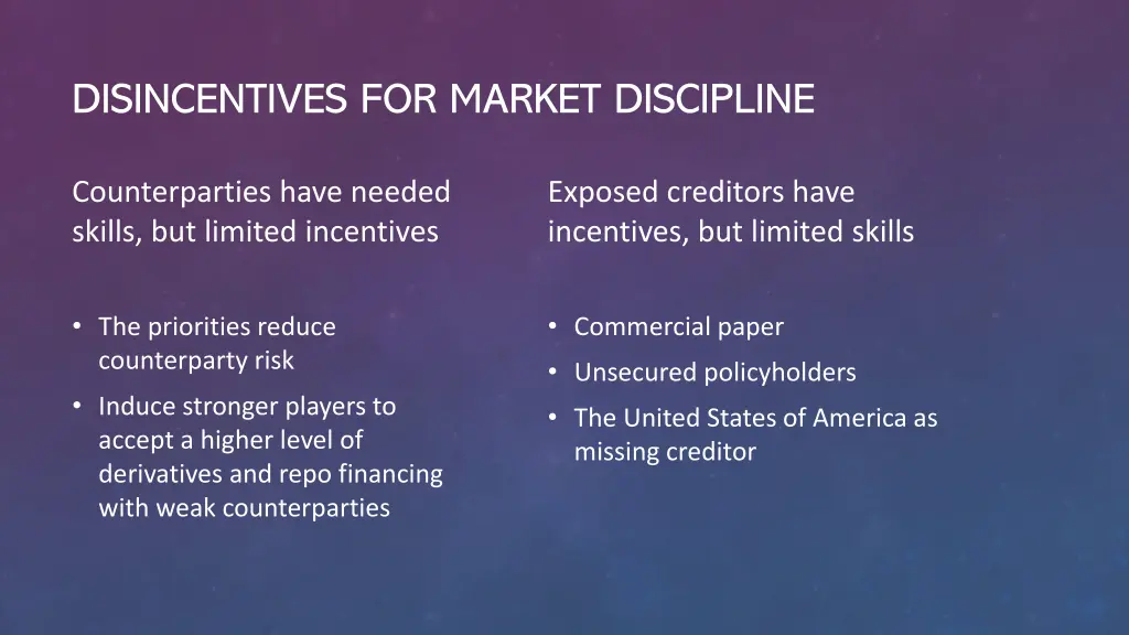 disincentives for market discipline