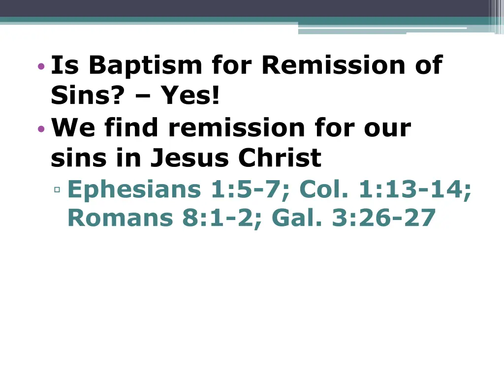 is baptism for remission of sins yes we find