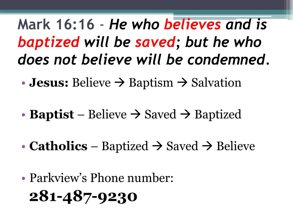 mark 16 16 he who believes and is baptized will 4