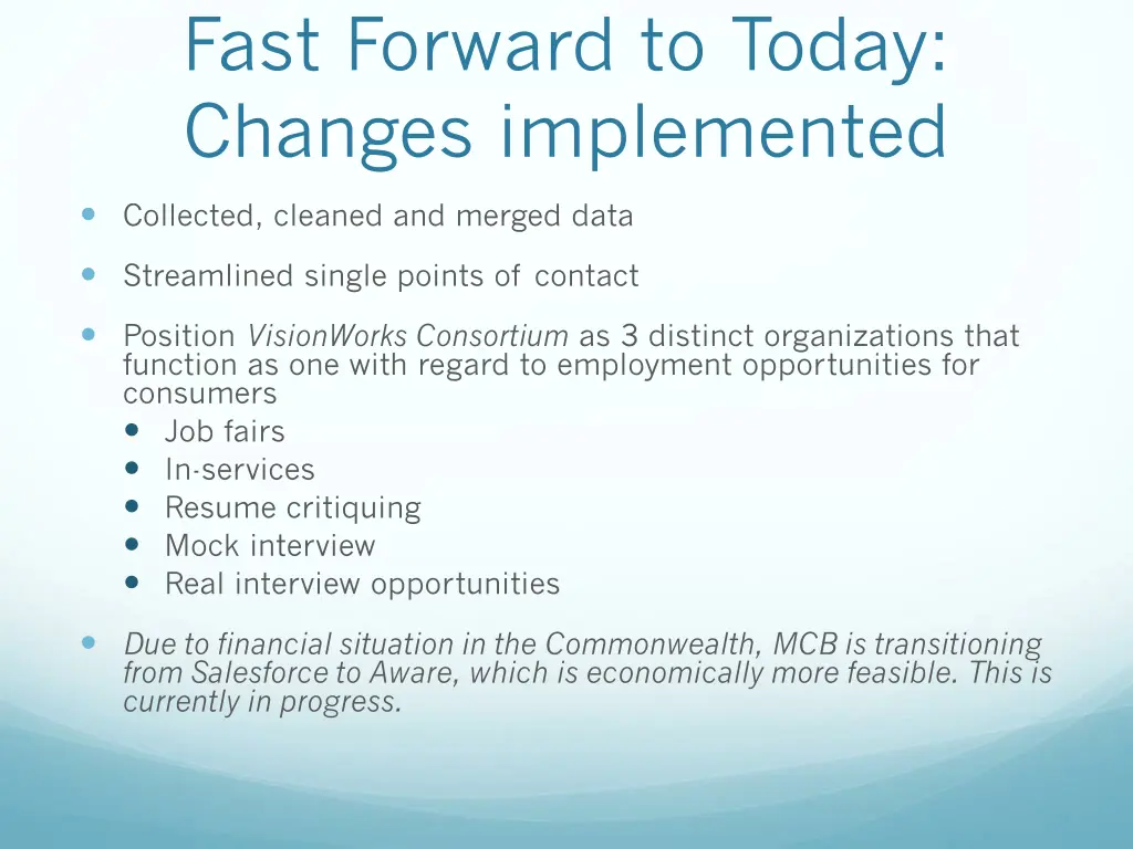 fast forward to today changes implemented