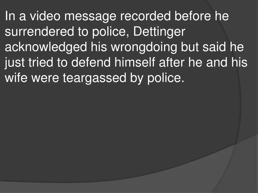 in a video message recorded before he surrendered