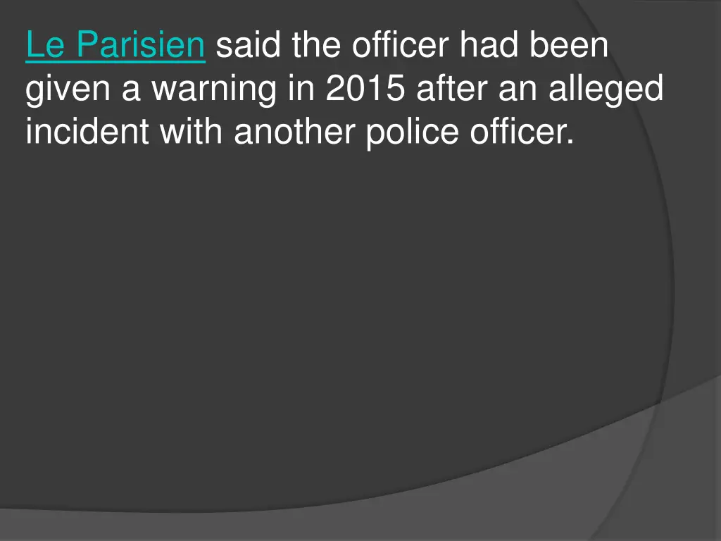 le parisien said the officer had been given
