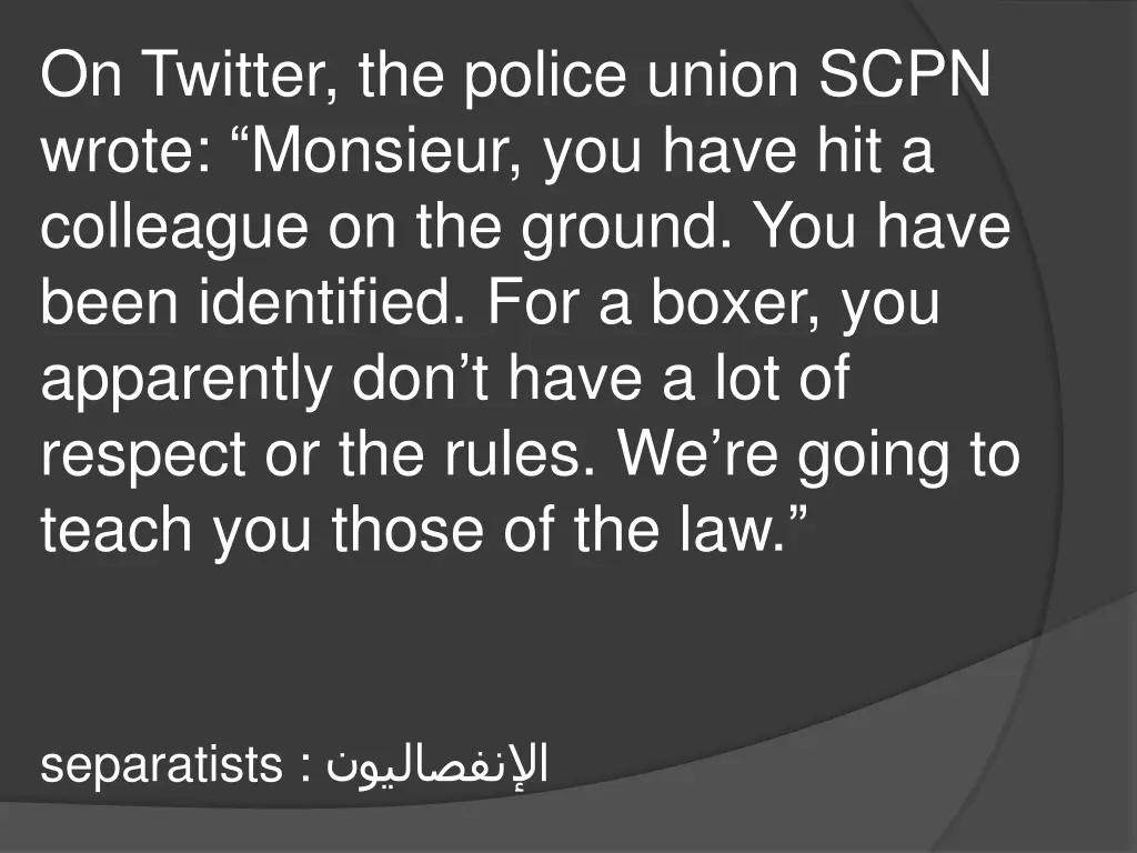 on twitter the police union scpn wrote monsieur