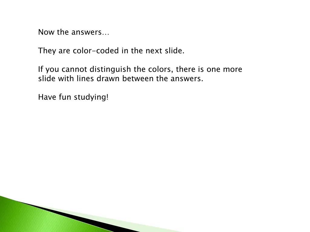 now the answers