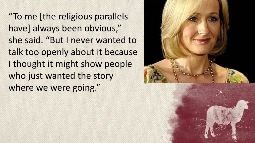 to me the religious parallels have always been