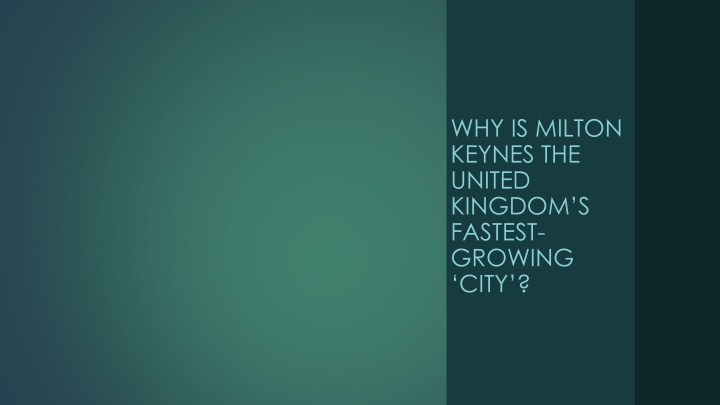 why is milton keynes the united kingdom s fastest