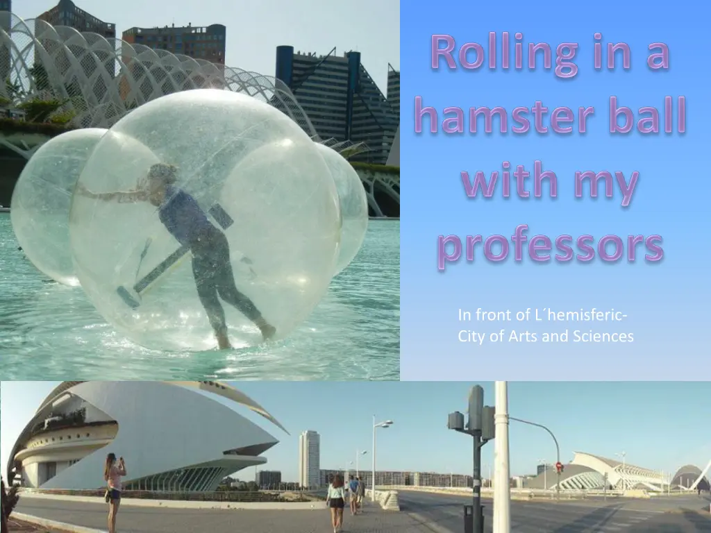 in front of l hemisferic city of arts and sciences