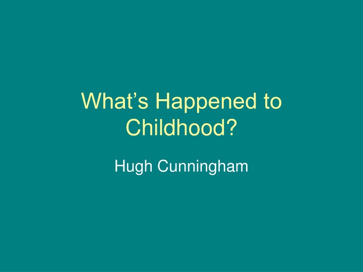 what s happened to childhood