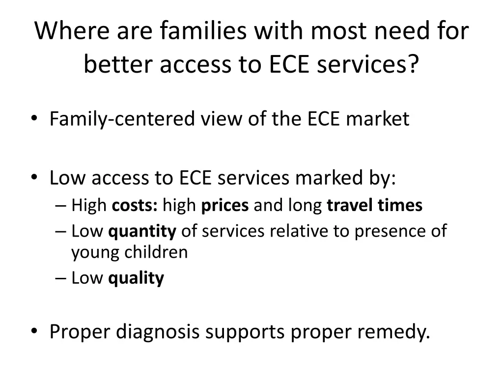 where are families with most need for better