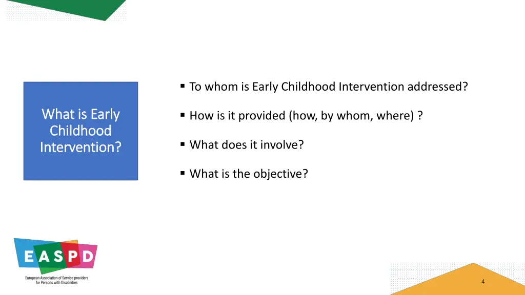 to whom is early childhood intervention addressed