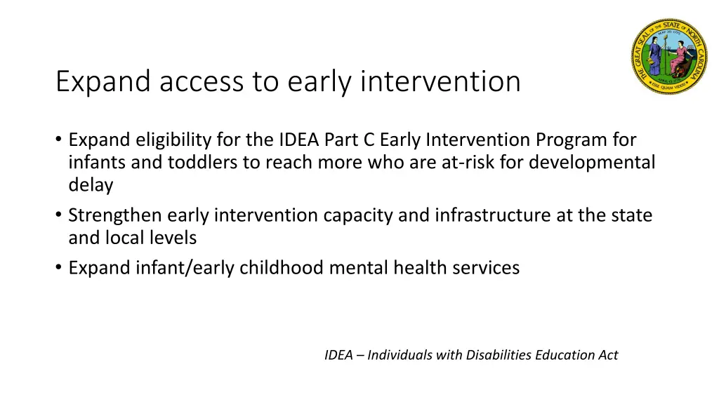 expand access to early intervention
