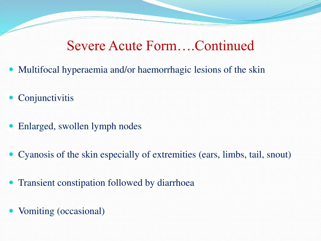 severe acute form continued
