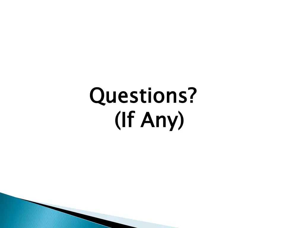 questions if any
