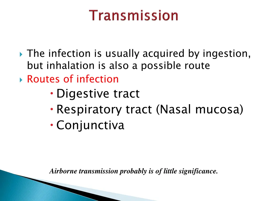 the infection is usually acquired by ingestion
