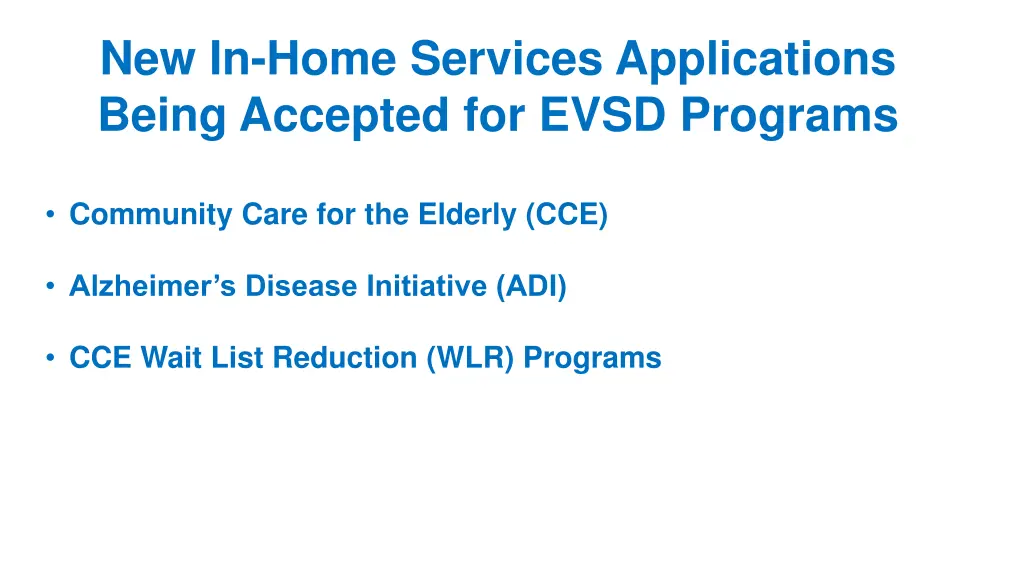 new in home services applications being accepted